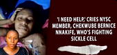 Sickle Cell: ‘I need help,’ cries NYSC member, Chekwube Bernice Nnakife
