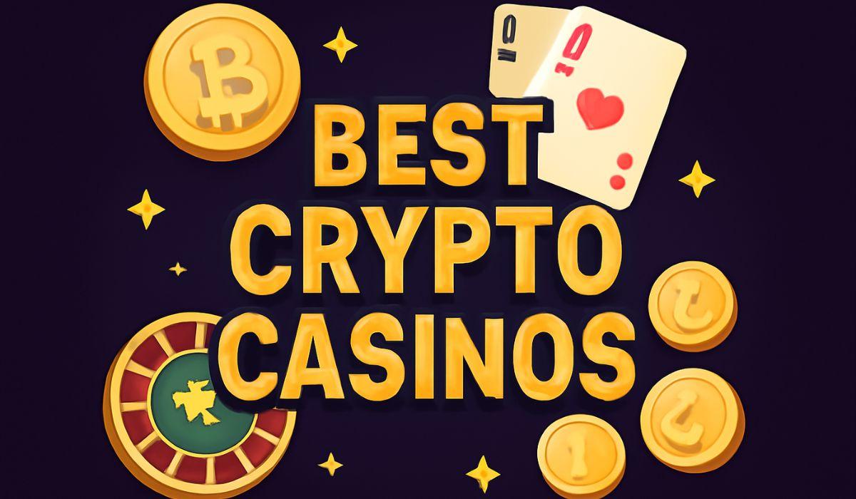 5 Best Crypto Casinos: Top Crypto Casinos With Extensive Game Selections, No KYC, Latest Bonuses & Fast Payouts!