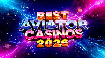 Best Aviator Casinos 2026 - Top Sites to Play Aviator Online