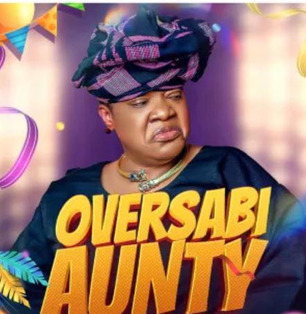 ‘Oversabi Aunty’ earns N99.8m in opening weekend