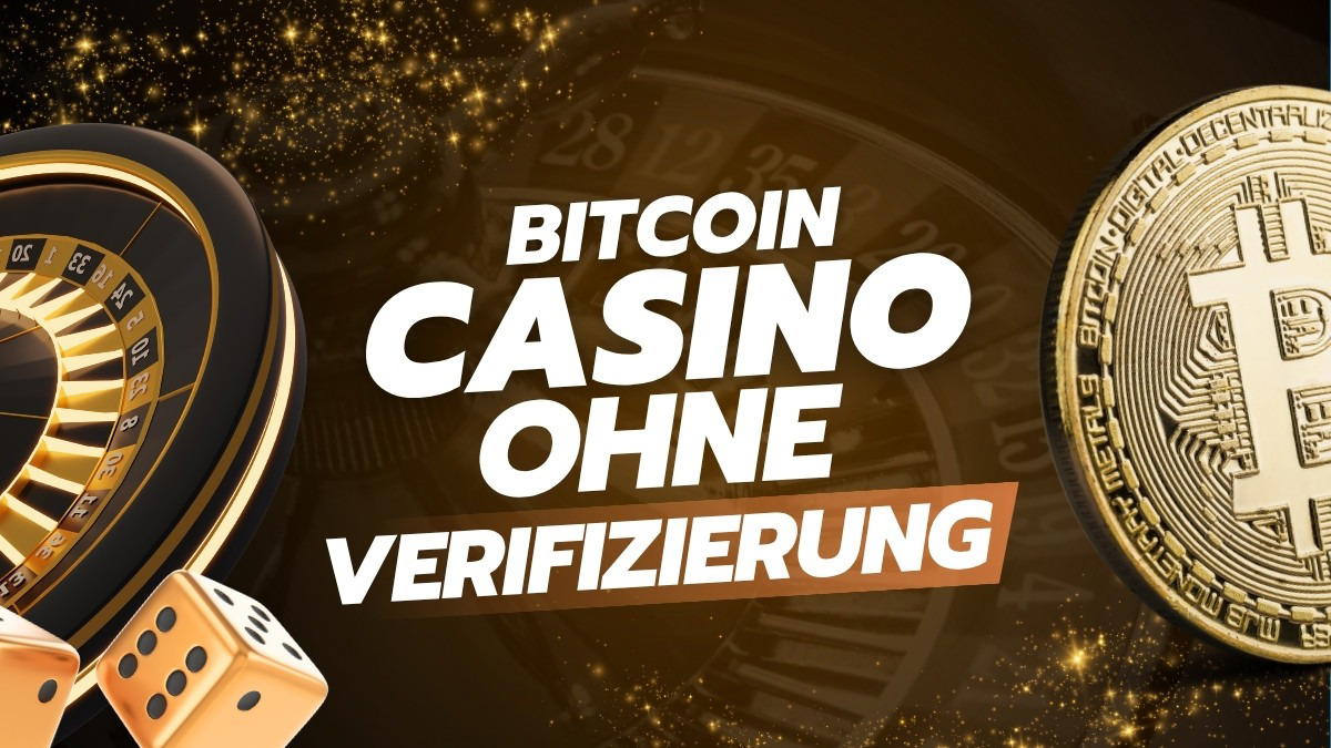 Bitcoin Casino ohne Verifizierung in Deutschland: Top 15 Anbieter 2025 -  Vanguard News