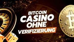 Bitcoin Casino ohne Verifizierung in Deutschland: Top 15 Anbieter 2025