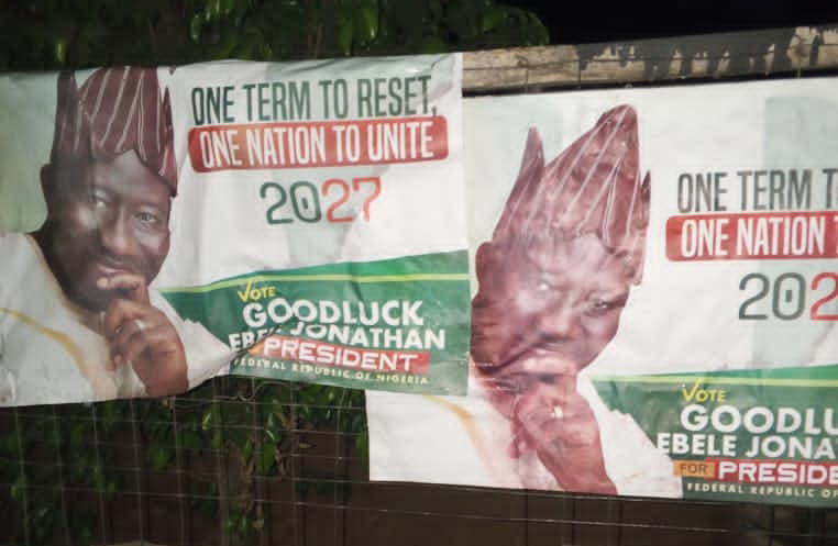Jonathan’s 2027 posters surface in Kaduna, stir political speculation Jonathan’s 2027 posters surface in Kaduna, stir political speculation