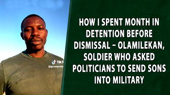 How I Spent Month In Detention Before Dismissal—Olamilekan, Soldier Who Asked Politicians To Send Sons Into Military