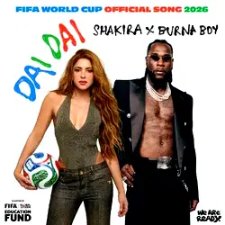 Shakira, Burna Boy release official 2026 FIFA World Cup song ‘Dai Dai’