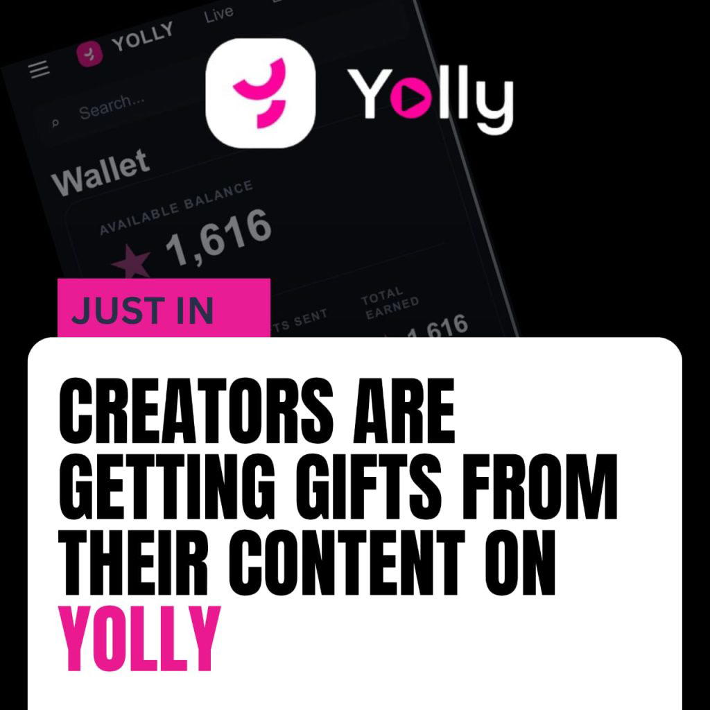 How Creators Are Earning From Their  Content Instantly Through Gifting on Yolly 