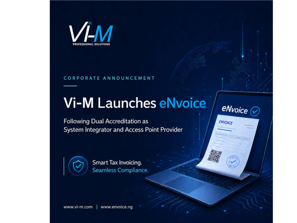 Vi-M Professional Solutions Limited obtient une double accréditation en tant qu'intégrateur de systèmes et fournisseur de points d'accès pour l'initiative nationale de e-facturation du Nigeria